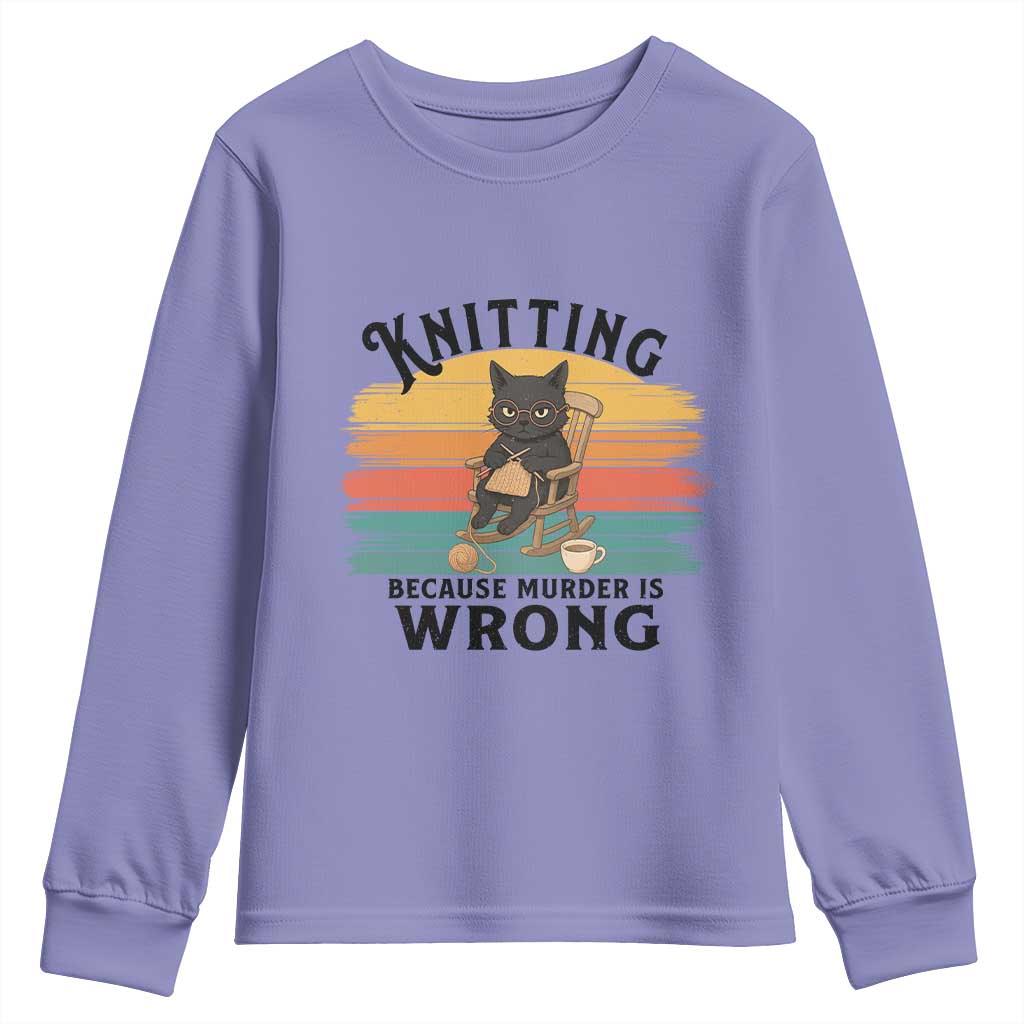 Funny Black Cat Youth Sweatshirt Knitting Because Murder Is Wrong Gift TS12 Violet Print Your Wear