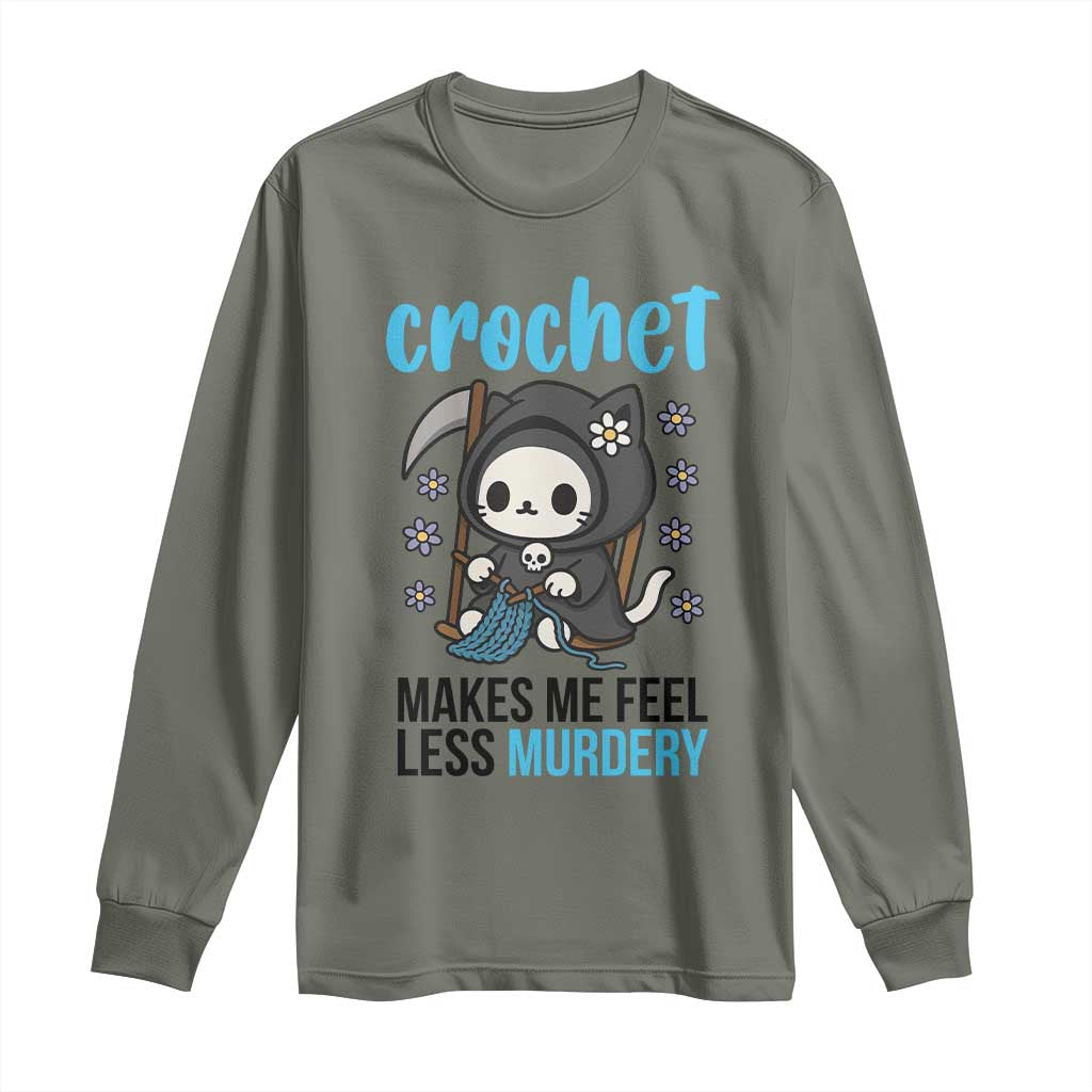 Crochet Makes Me Feel Less Murdery Long Sleeve Shirt Grim Reaper Cat Gift TS12 Military Green Print Your Wear