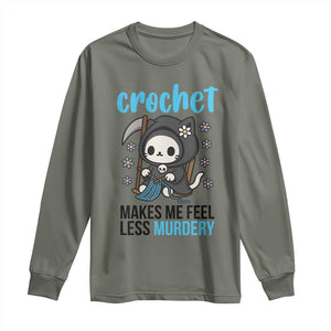 Crochet Makes Me Feel Less Murdery Long Sleeve Shirt Grim Reaper Cat Gift TS12 Military Green Print Your Wear