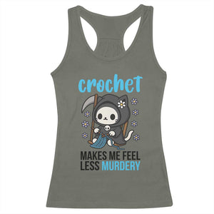 Crochet Makes Me Feel Less Murdery Racerback Tank Top Grim Reaper Cat Gift TS12 Military Green Print Your Wear