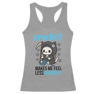 Crochet Makes Me Feel Less Murdery Racerback Tank Top Grim Reaper Cat Gift TS12 Sport Gray Print Your Wear