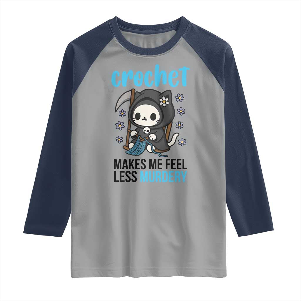 Crochet Makes Me Feel Less Murdery Raglan Shirt Grim Reaper Cat Gift TS12 Sport Gray Navy Print Your Wear