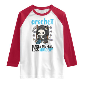 Crochet Makes Me Feel Less Murdery Raglan Shirt Grim Reaper Cat Gift TS12 White Red Print Your Wear