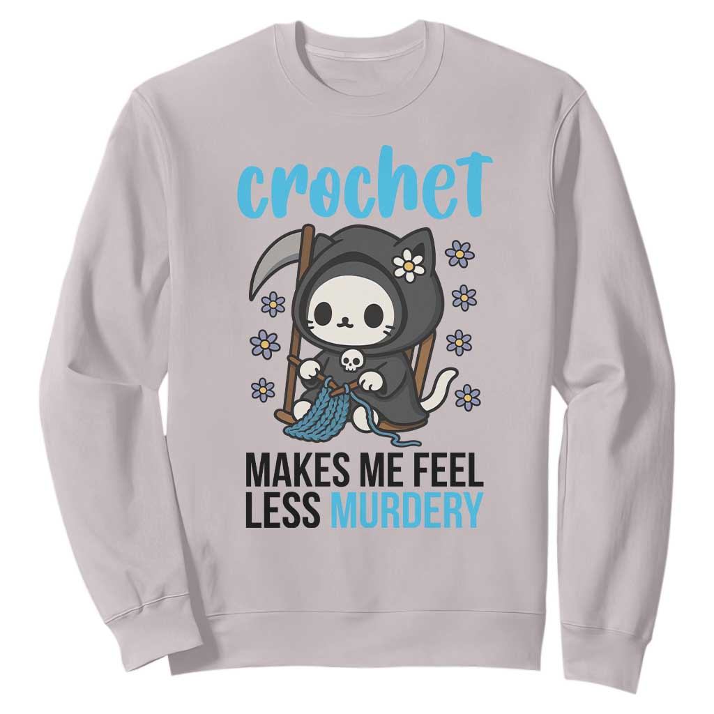 Crochet Makes Me Feel Less Murdery Sweatshirt Grim Reaper Cat Gift TS12 Ice Gray Print Your Wear