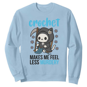 Crochet Makes Me Feel Less Murdery Sweatshirt Grim Reaper Cat Gift TS12 Light Blue Print Your Wear