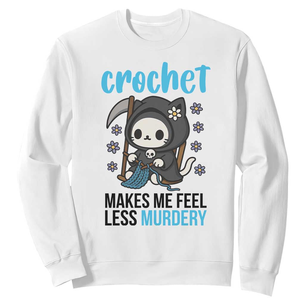 Crochet Makes Me Feel Less Murdery Sweatshirt Grim Reaper Cat Gift TS12 White Print Your Wear