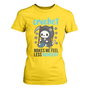 Crochet Makes Me Feel Less Murdery T Shirt For Women Grim Reaper Cat Gift TS12 Daisy Print Your Wear