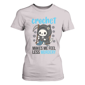 Crochet Makes Me Feel Less Murdery T Shirt For Women Grim Reaper Cat Gift TS12 Ice Gray Print Your Wear