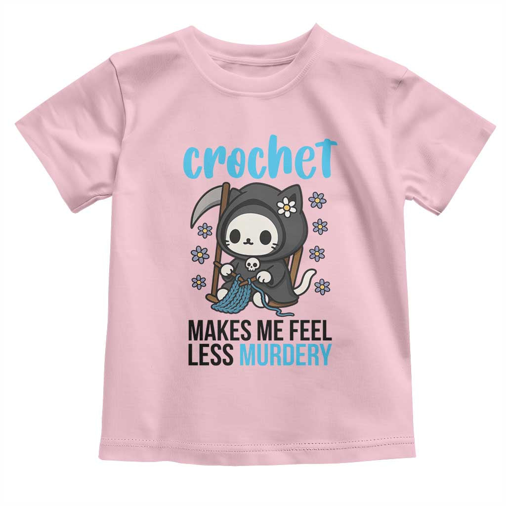 Crochet Makes Me Feel Less Murdery Toddler T Shirt Grim Reaper Cat Gift TS12 Light Pink Print Your Wear