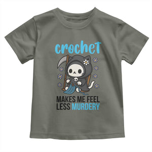 Crochet Makes Me Feel Less Murdery Toddler T Shirt Grim Reaper Cat Gift TS12 Military Green Print Your Wear