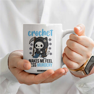 Crochet Makes Me Feel Less Murdery Coffee Mug Grim Reaper Cat Gift TS12 Print Your Wear