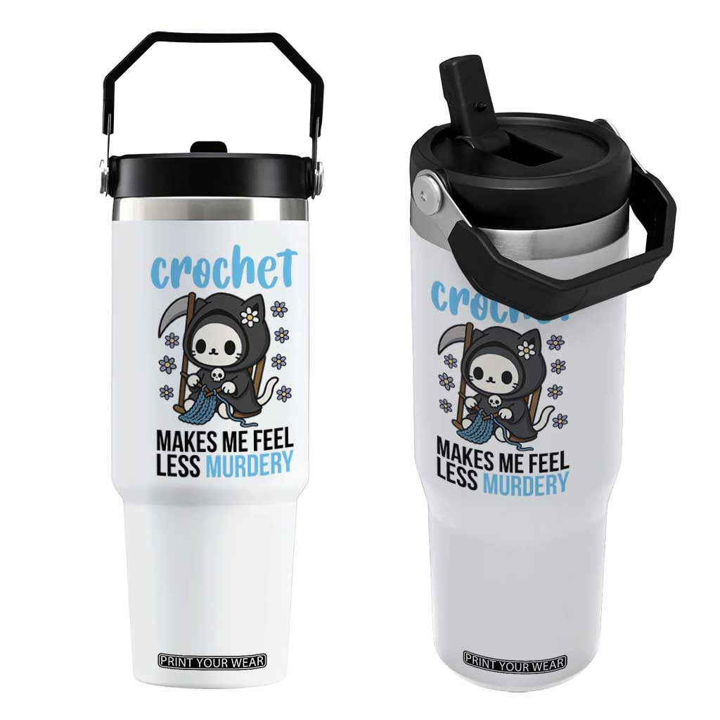 Crochet Makes Me Feel Less Murdery Flip Straw Tumbler Grim Reaper Cat Gift TS12 One Size: 30 oz White Print Your Wear