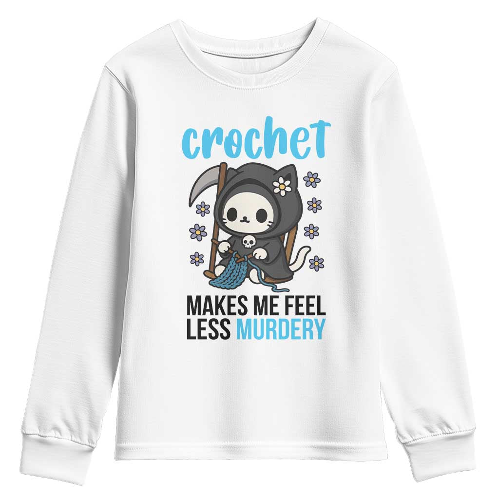 Crochet Makes Me Feel Less Murdery Youth Sweatshirt Grim Reaper Cat Gift TS12 White Print Your Wear