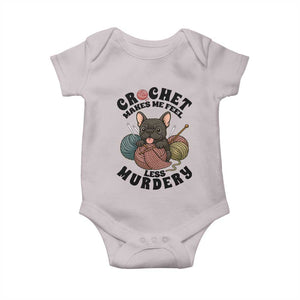 French Bulldog Baby Onesie Crochet Makes Me Feel Less Murdery TS12 Ice Gray Print Your Wear