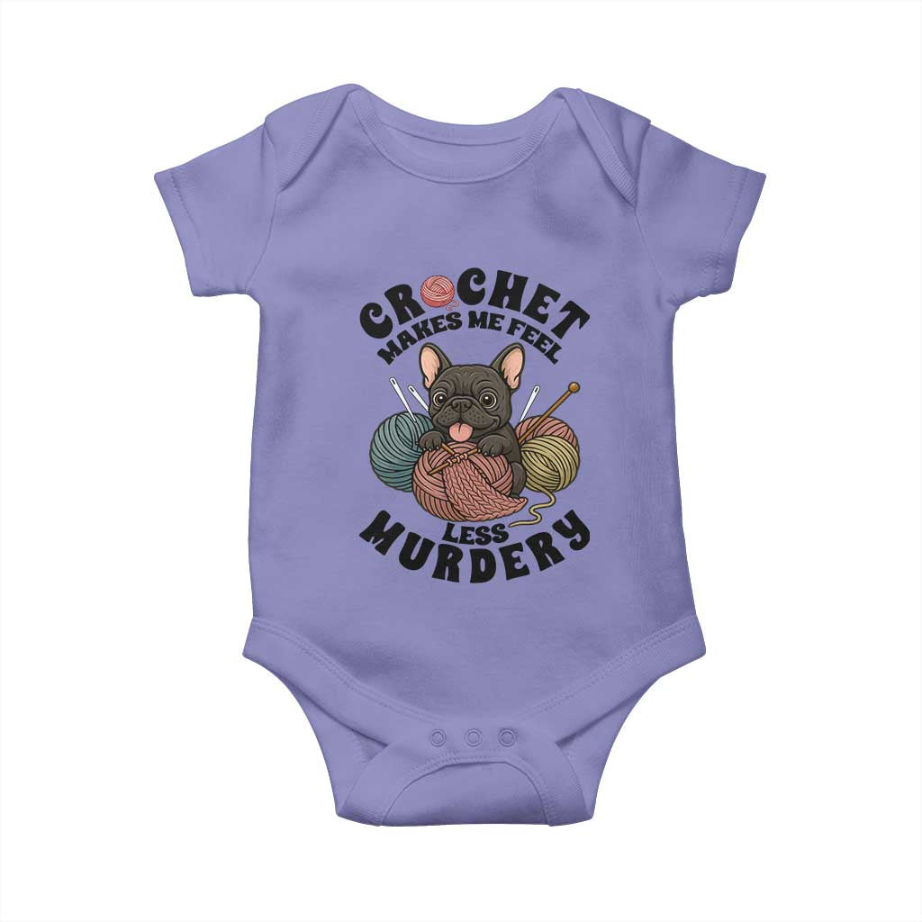 French Bulldog Baby Onesie Crochet Makes Me Feel Less Murdery TS12 Violet Print Your Wear