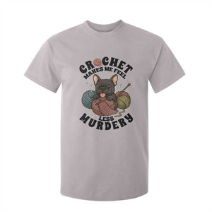 French Bulldog T Shirt For Kid Crochet Makes Me Feel Less Murdery TS12 Ice Gray Print Your Wear