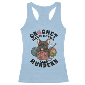 French Bulldog Racerback Tank Top Crochet Makes Me Feel Less Murdery TS12 Light Blue Print Your Wear