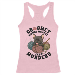 French Bulldog Racerback Tank Top Crochet Makes Me Feel Less Murdery TS12 Light Pink Print Your Wear