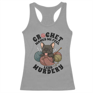 French Bulldog Racerback Tank Top Crochet Makes Me Feel Less Murdery TS12 Sport Gray Print Your Wear