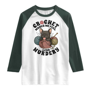 French Bulldog Raglan Shirt Crochet Makes Me Feel Less Murdery TS12 White Dark Forest Green Print Your Wear
