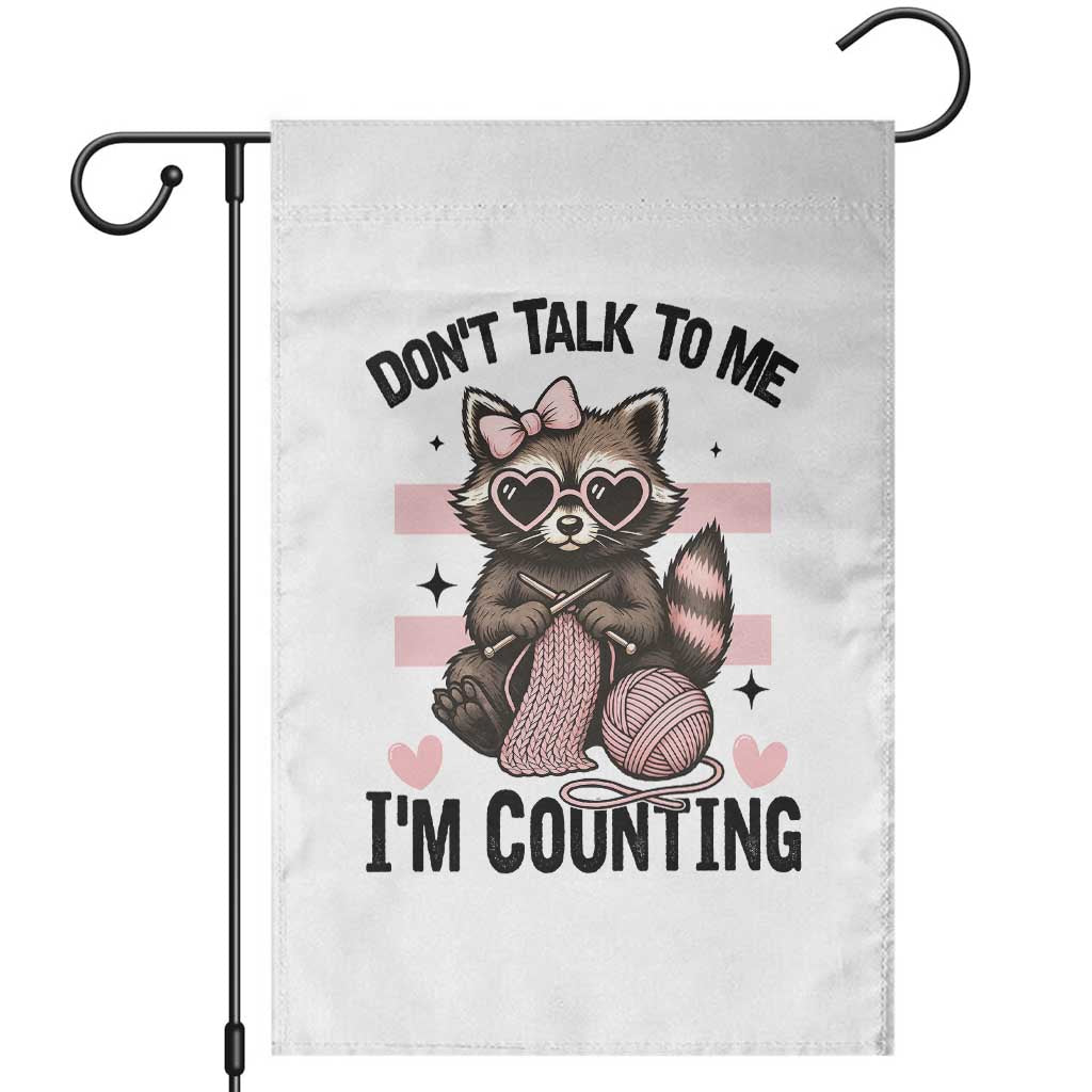 Do Not Talk To Me I Am Counting Garden Flag Funny Crochet Raccoon TS12 White Print Your Wear