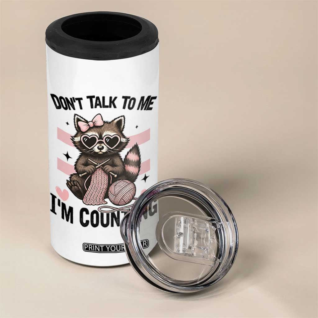 Do Not Talk To Me I Am Counting 4 in 1 Can Cooler Tumbler Funny Crochet Raccoon TS12 Print Your Wear