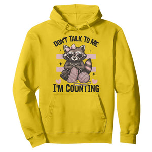 Do Not Talk To Me I Am Counting Hoodie Funny Crochet Raccoon TS12 Daisy Print Your Wear