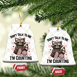 Do Not Talk To Me I Am Counting Ceramic Ornament Funny Crochet Raccoon TS12 Print Your Wear