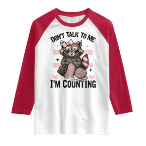 Do Not Talk To Me I Am Counting Raglan Shirt Funny Crochet Raccoon TS12 White Red Print Your Wear