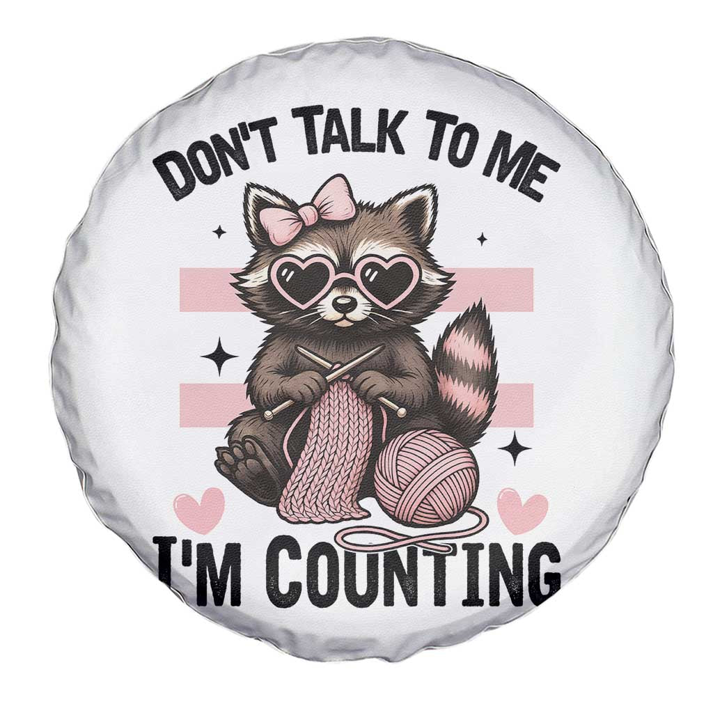 Do Not Talk To Me I Am Counting Spare Tire Cover Funny Crochet Raccoon TS12 Print Your Wear