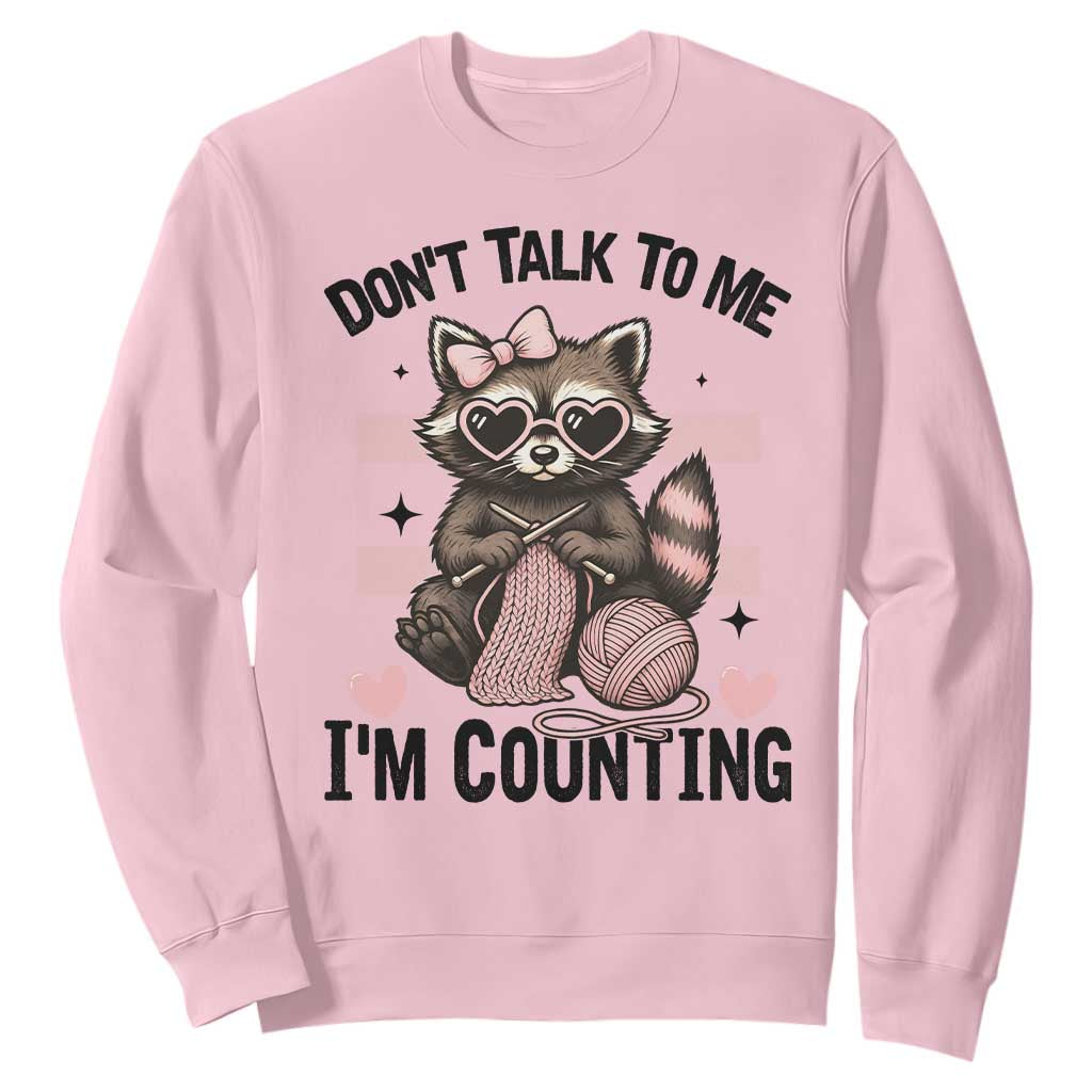 Do Not Talk To Me I Am Counting Sweatshirt Funny Crochet Raccoon TS12 Light Pink Print Your Wear