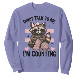 Do Not Talk To Me I Am Counting Sweatshirt Funny Crochet Raccoon TS12 Violet Print Your Wear