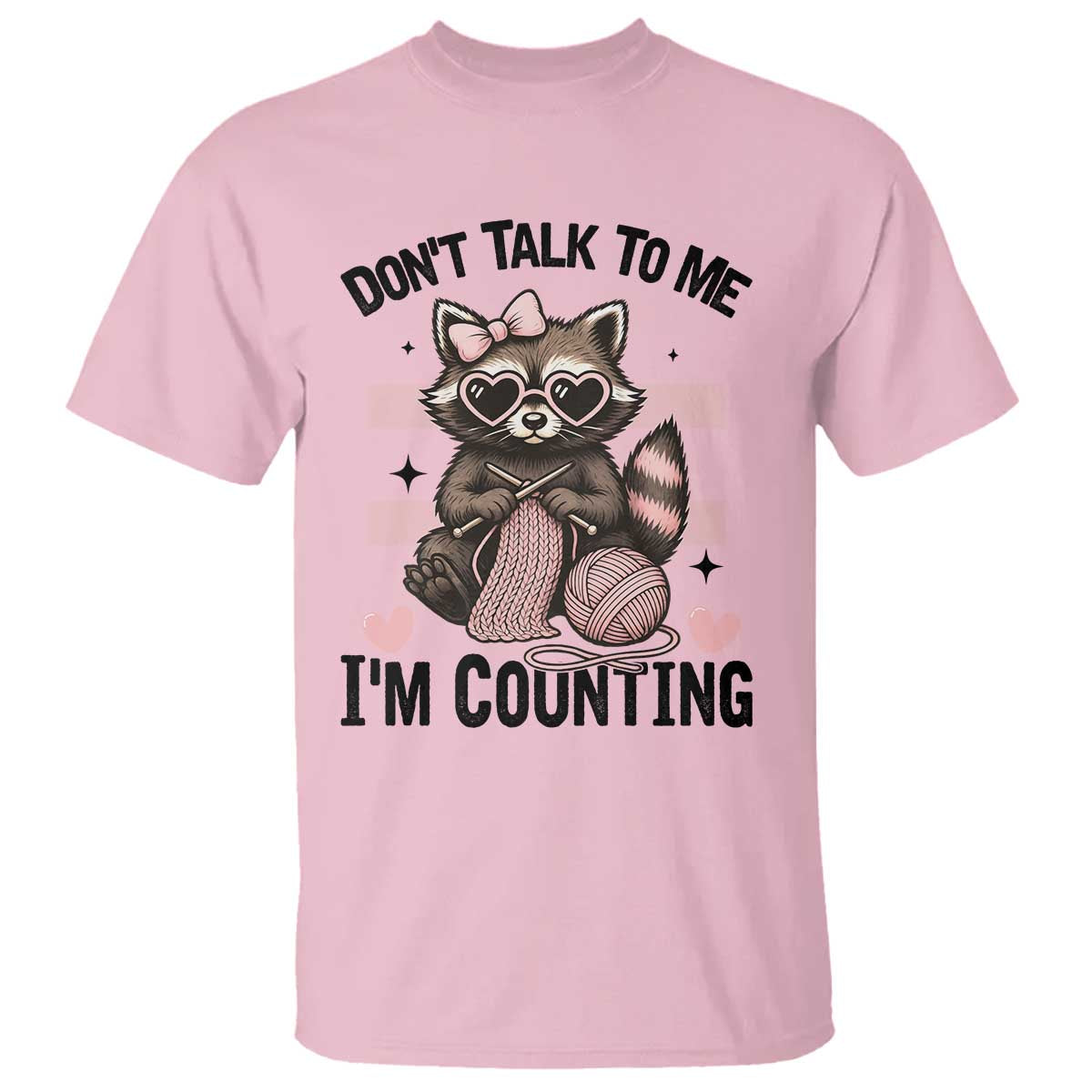 Do Not Talk To Me I Am Counting T Shirt Funny Crochet Raccoon TS12 Light Pink Print Your Wear
