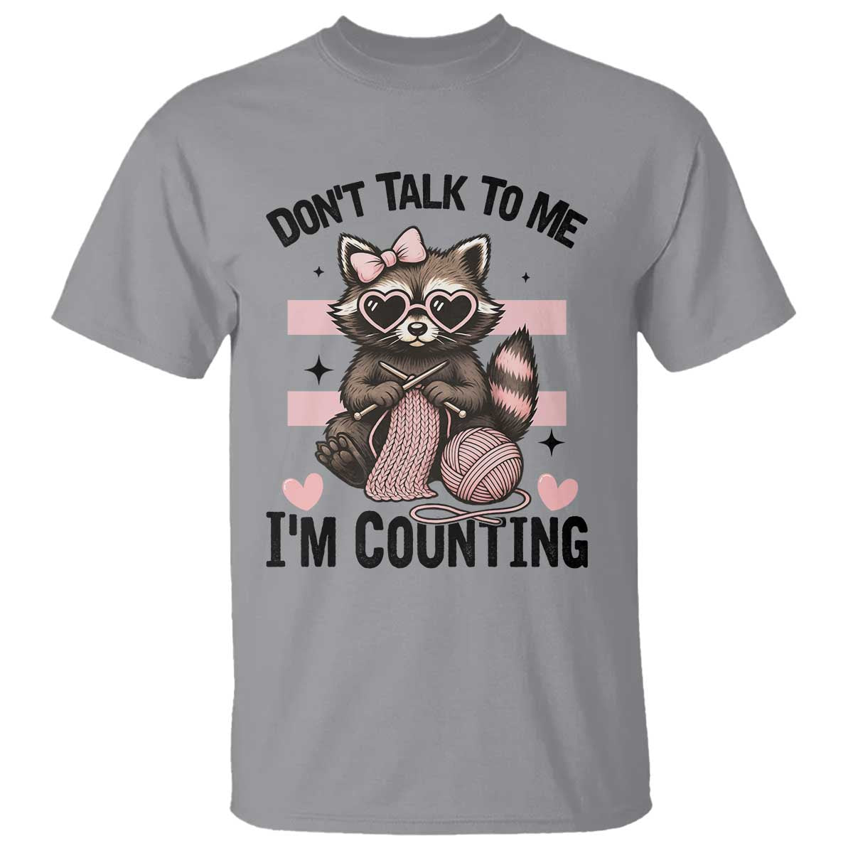 Do Not Talk To Me I Am Counting T Shirt Funny Crochet Raccoon TS12 Sport Gray Print Your Wear