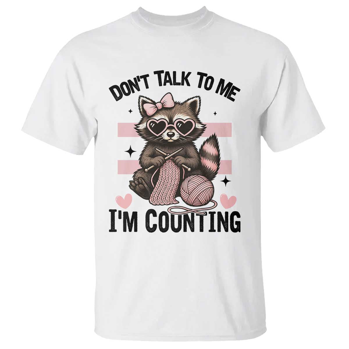 Do Not Talk To Me I Am Counting T Shirt Funny Crochet Raccoon - Print Your Wear