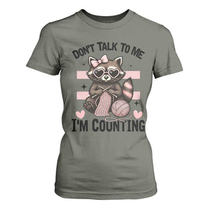 Do Not Talk To Me I Am Counting T Shirt For Women Funny Crochet Raccoon TS12 Military Green Print Your Wear