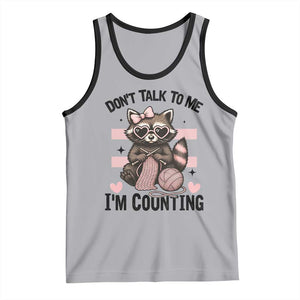 Do Not Talk To Me I Am Counting Tank Top Funny Crochet Raccoon TS12 Athletic Heather Black Print Your Wear