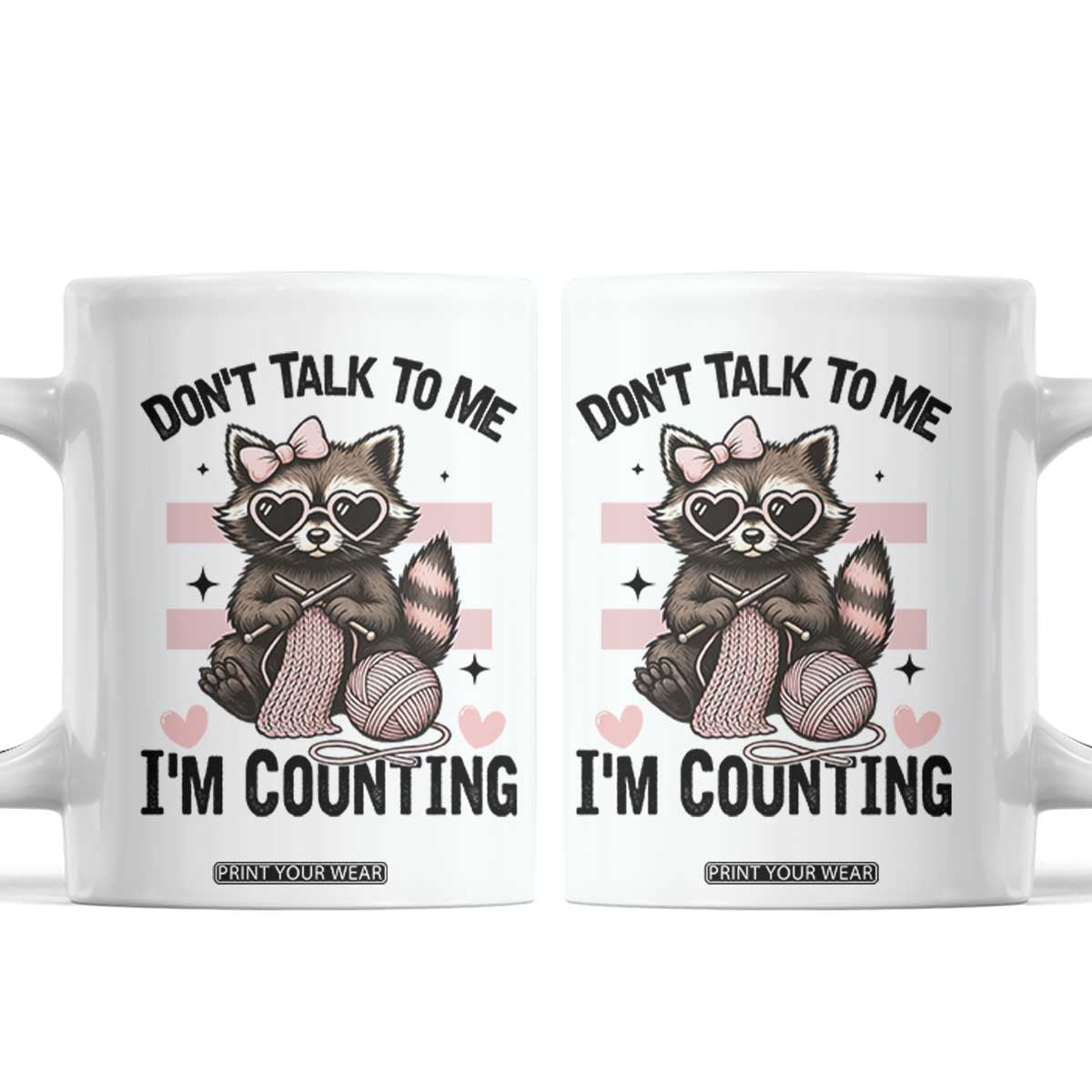 Do Not Talk To Me I Am Counting Coffee Mug Funny Crochet Raccoon TS12 White Print Your Wear