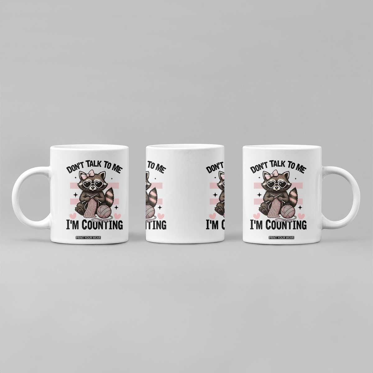 Do Not Talk To Me I Am Counting Coffee Mug Funny Crochet Raccoon TS12 Print Your Wear