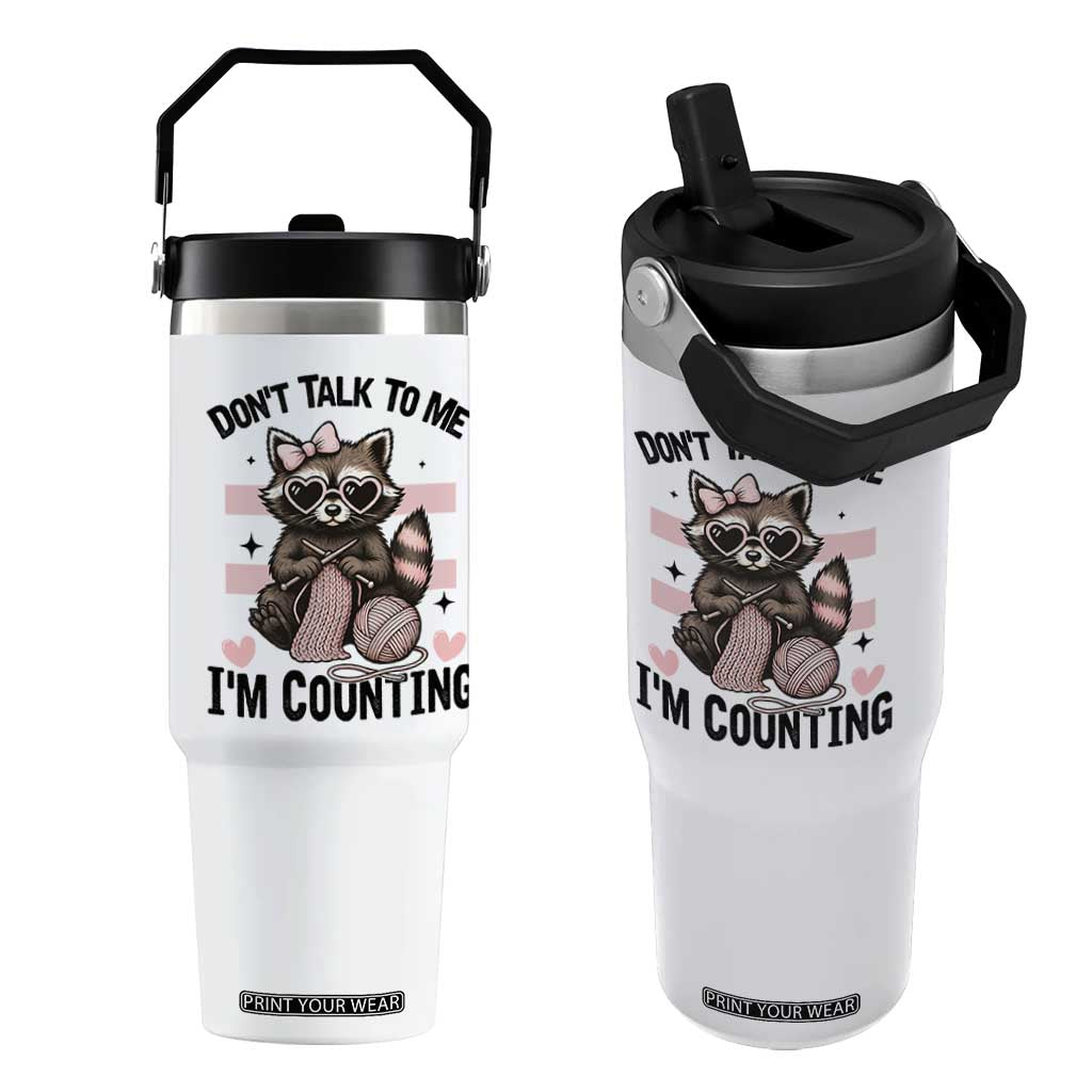 Do Not Talk To Me I Am Counting Flip Straw Tumbler Funny Crochet Raccoon TS12 One Size: 30 oz White Print Your Wear