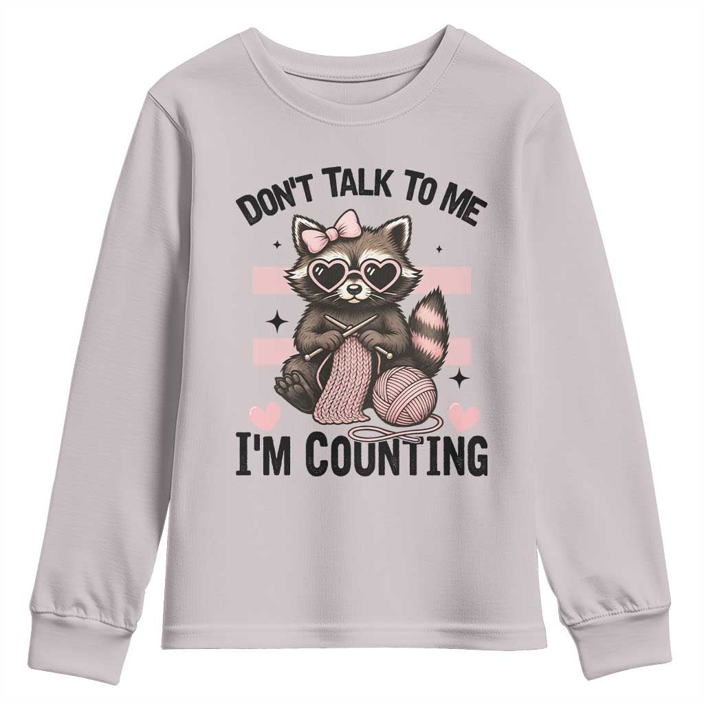 Do Not Talk To Me I Am Counting Youth Sweatshirt Funny Crochet Raccoon TS12 Ice Gray Print Your Wear