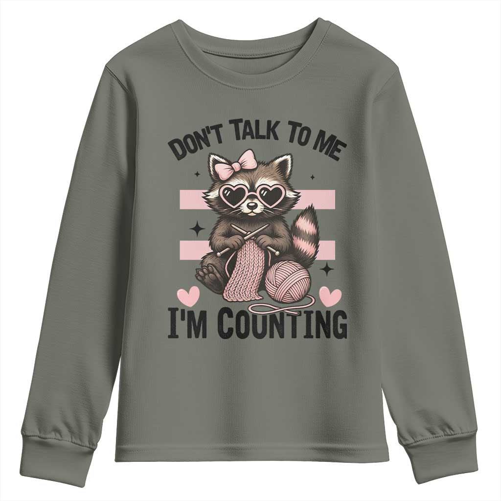 Do Not Talk To Me I Am Counting Youth Sweatshirt Funny Crochet Raccoon TS12 Military Green Print Your Wear