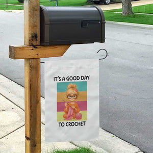 Its A Good Day To Crochet Garden Flag Crochet Mom Gift TS12 Print Your Wear
