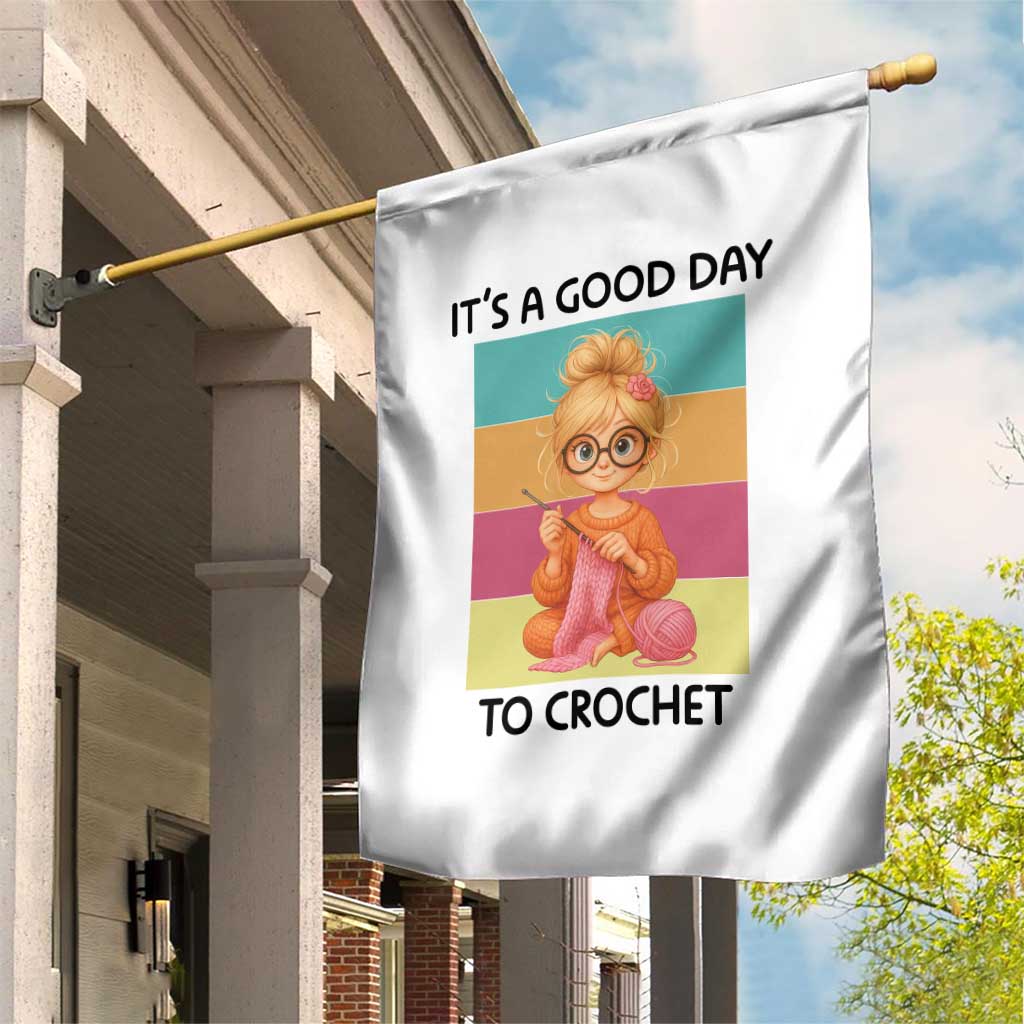 Its A Good Day To Crochet Garden Flag Crochet Mom Gift TS12 Print Your Wear