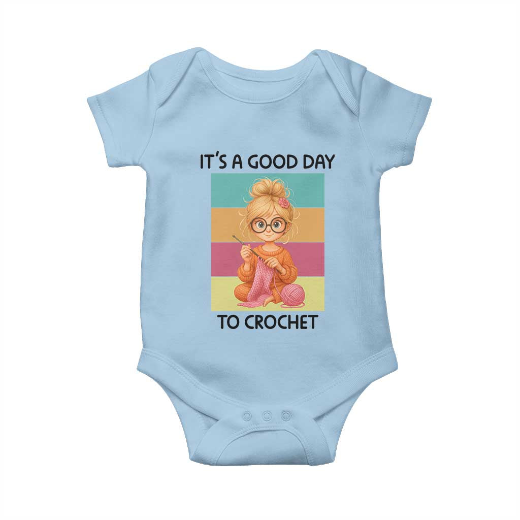 Its A Good Day To Crochet Baby Onesie Crochet Mom Gift TS12 Light Blue Print Your Wear