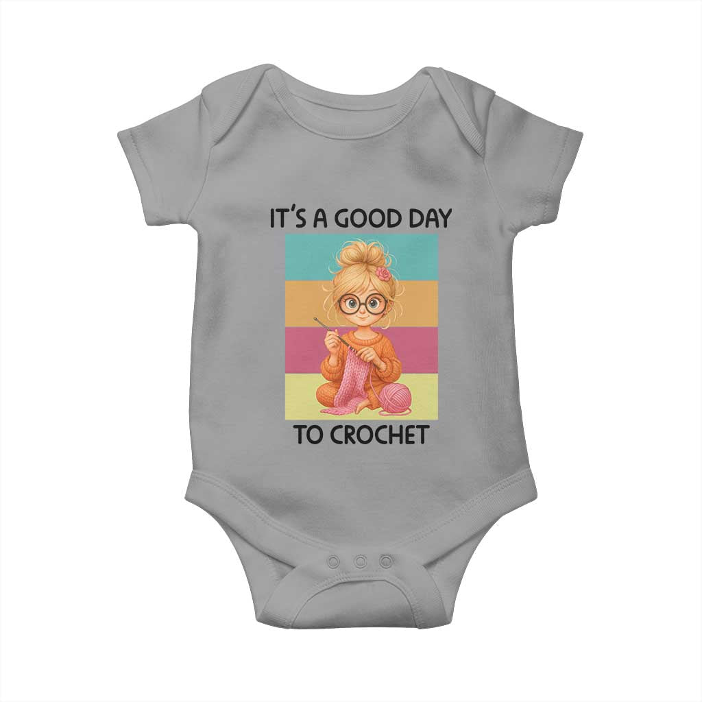 Its A Good Day To Crochet Baby Onesie Crochet Mom Gift TS12 Sport Gray Print Your Wear
