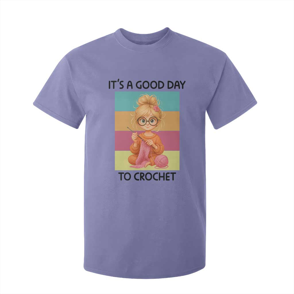 Its A Good Day To Crochet T Shirt For Kid Crochet Mom Gift TS12 Violet Print Your Wear