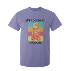 Its A Good Day To Crochet T Shirt For Kid Crochet Mom Gift TS12 Violet Print Your Wear