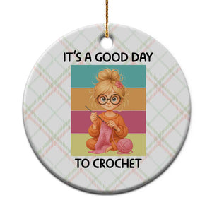 Its A Good Day To Crochet Ceramic Ornament Crochet Mom Gift TS12 1pc Christmas Plaid Print Your Wear