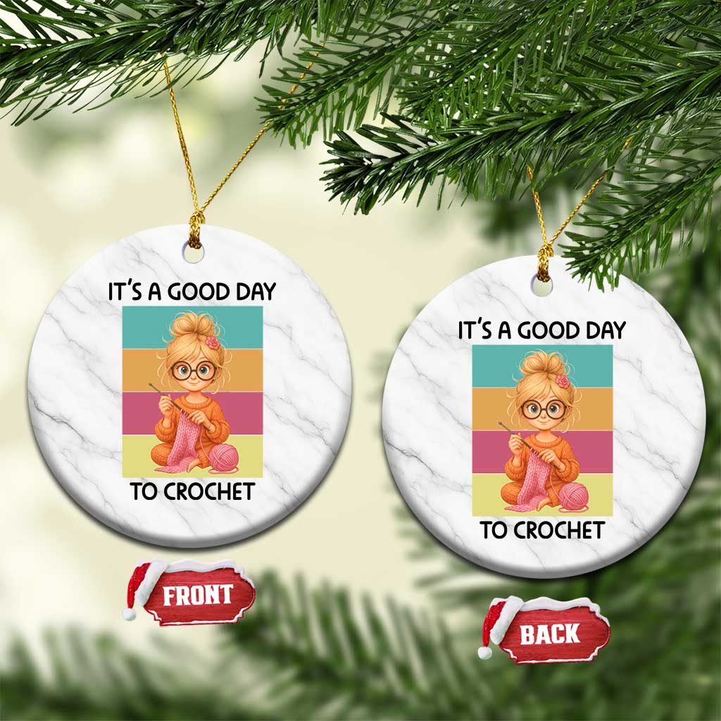Its A Good Day To Crochet Ceramic Ornament Crochet Mom Gift TS12 1pc White Marble Print Your Wear